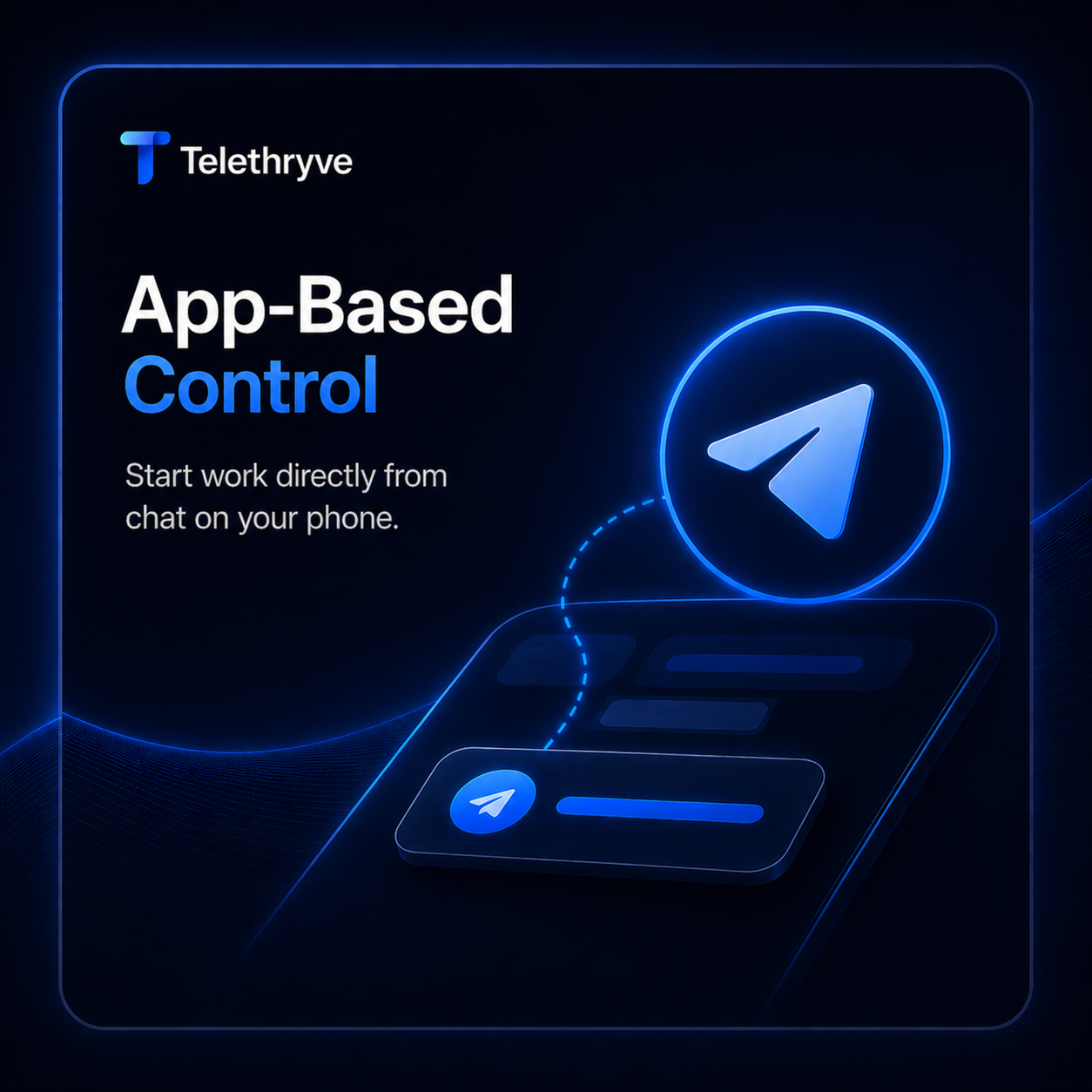 App-based control for Telethryve